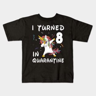 I Turned 8 In Quarantine Kids T-Shirt